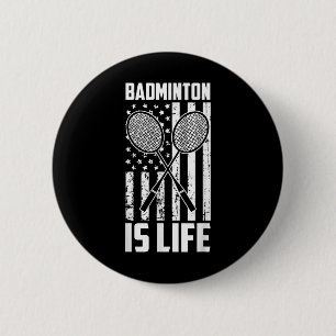 Badge Rond 5 Cm Badminton Is Life - Drapeau américain Vintage