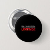 Badge Rond 5 Cm Badminton Legend Funny Badminton Gift Shuttle (Devant & derrière)