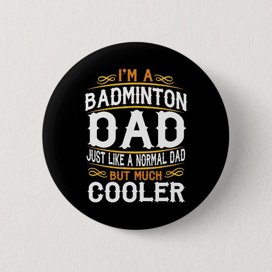 Badge Rond 5 Cm Badminton Papa (Devant)