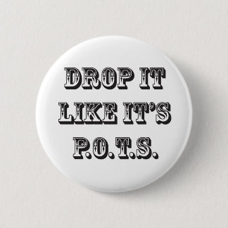 Badge Rond 5 Cm baisse il aiment ses pots
