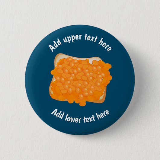 Badge Rond 5 Cm Baked Beans on Toast Meal - Your name / funny text (Devant)