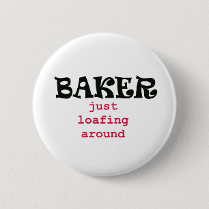 Badge Rond 5 Cm Baker - juste Loafing autour