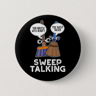 Badge Rond 5 Cm Balayage Talking Funny Sweet Talk Broom Pun Dark B