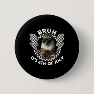 Badge Rond 5 Cm Bald Eagle Bruh Drôle 4 juillet Fête de l'Indépend