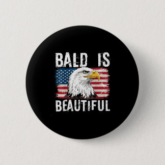 Badge Rond 5 Cm Bald est magnifique 4 juillet fête de l'Indépendan