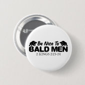 Badge Rond 5 Cm Bald Men Christian Bible Verse (Devant & derrière)