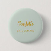 Badge Rond 5 Cm Balise de nom vert sauge de Bridesmaid (Devant)