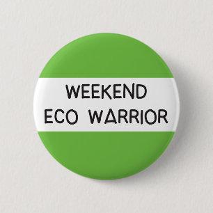 Badge Rond 5 Cm Balise de protestataire éco-guerrier du week-end s