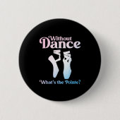 Badge Rond 5 Cm Ballet cool Art Pour Femmes Filles Ballet Danseuse (Devant)