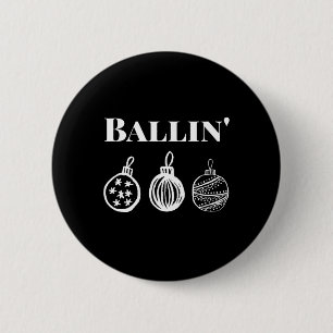 Badge Rond 5 Cm Ballin' - Amusant Noël Ornement Pajam de Noël