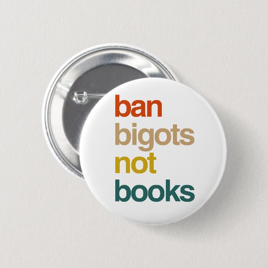 Badge Rond 5 Cm Ban Bigots Not Books (Devant & derrière)
