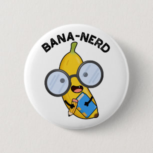 Badge Rond 5 Cm Bana nerd Fruit Funny Pun Nerd
