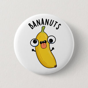 Badge Rond 5 Cm Bananuts Funky Fou Banana Fruit Pun