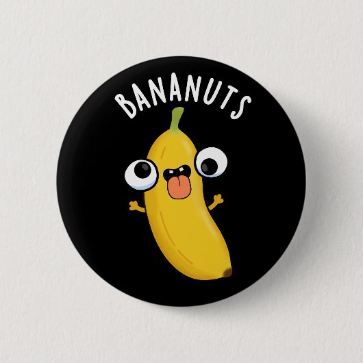 Badge Rond 5 Cm Bananuts Funny fou Banana Fruit Pun Dark BG (Devant)