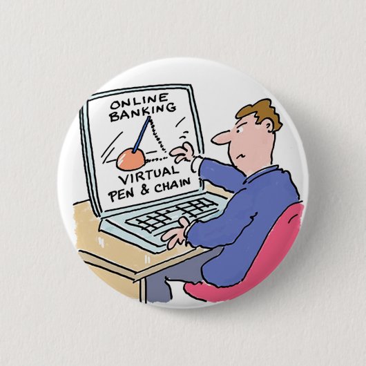 Badge Rond 5 Cm Bancaire en ligne Humour Funny Bank Cartoon client (Devant)
