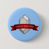 Badge Rond 5 Cm Bannière Je Date Les Zircons (Devant)