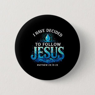 Badge Rond 5 Cm Baptisé J'ai décidé de suivre Jésus Baptême