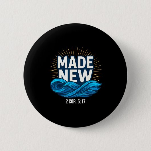 Badge Rond 5 Cm Baptized Made New Baptism  (Devant)