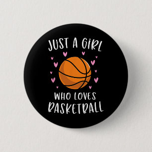 Badge Rond 5 Cm Basket-ball For Girls Just A Girl Who Loves Basket