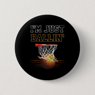 Badge Rond 5 Cm Basket-ball Je suis juste Ballin' Coach Joueur d'é