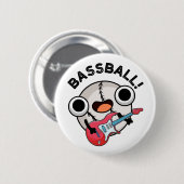 Badge Rond 5 Cm Basse-ball Funny Baseball Bass Guitariste Pun (Devant & derrière)