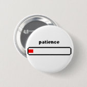 Badge Rond 5 Cm Basse barre de la patience - Pin (Devant & derrière)