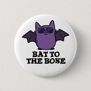 Badge Rond 5 Cm Bat À L'Os Drôle Animal Pun