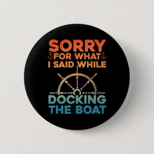 Badge Rond 5 Cm Bateau Drôle Pour Hommes Femmes Amarrages Le Batea