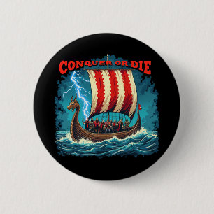 Badge Rond 5 Cm Bateau Viking Nordic Warrior Conquer Ou Mourir