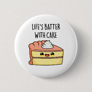 Badge Rond 5 Cm Batter la vie avec gâteau amusant jeu de gâteau