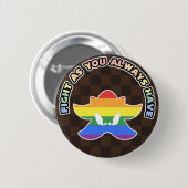 Badge Rond 5 Cm "Battez-vous comme vous l'avez toujours fait !" Ép (Devant & derrière)