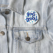 Badge Rond 5 Cm Bave de garçons ! Bouton (En situation)