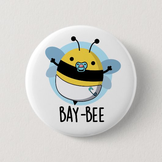Badge Rond 5 Cm Bay-bee Funny Baby Bee Pun (Devant)