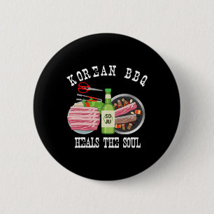 Badge Rond 5 Cm Bbq Et Soju Coréens Guérissent L'Âme Drôle Coréen