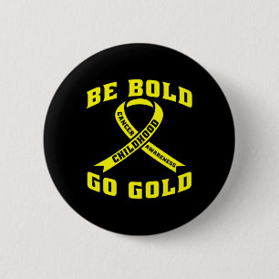Badge Rond 5 Cm Be Bold Go Gold Children Cancer Yellow Ribbon