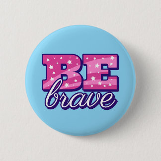 Badge Rond 5 Cm Be brave text design