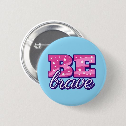 Badge Rond 5 Cm Be brave text design (Devant & derrière)