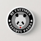 Badge Rond 5 Cm Be cautious Naught Panda (Devant)