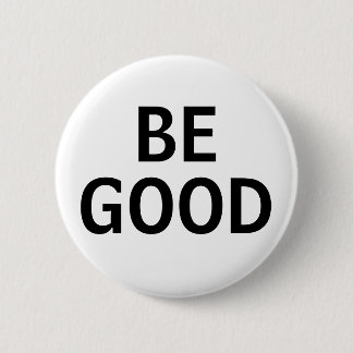 Badge Rond 5 Cm Be Good