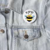 Badge Rond 5 Cm Be Hap-bee Funny Bee Pun (En situation)