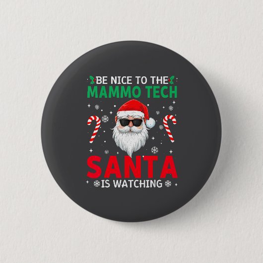Badge Rond 5 Cm Be Nice To The Mammo Tech Santa Is Watching Christ (Devant)