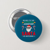 Badge Rond 5 Cm Be Nice To The Physician Istant Santa Is Watching  (Devant & derrière)