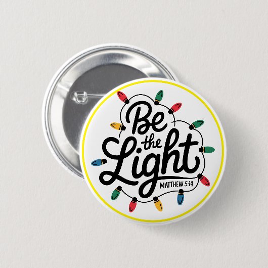 Badge Rond 5 Cm Be The Light Inspirational Positive Message (Devant & derrière)