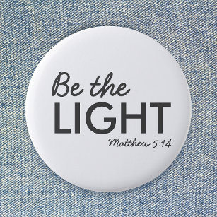 Badge Rond 5 Cm Be the Light   Matthew 5:14 Bible Verse Christian