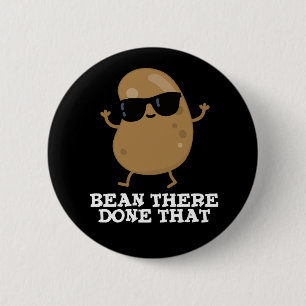 Badge Rond 5 Cm Bean Là Fait Ce Drôle Bean Pun Dark BG