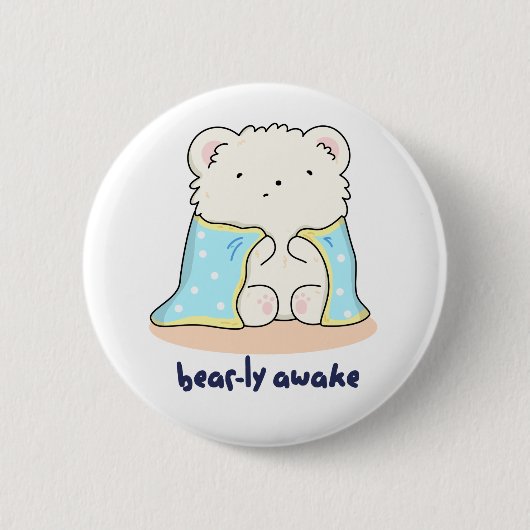 Badge Rond 5 Cm Bearly Awake Funny Sleepy Bear Pun (Devant)