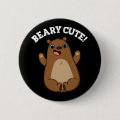 Badge Rond 5 Cm Beary Cute Teddy Bear Pun Dark BG (Devant)