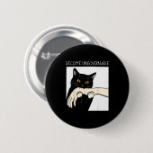 Badge Rond 5 Cm Become Ungovernable - Black Cat Biting Hand Funny  (Devant & derrière)