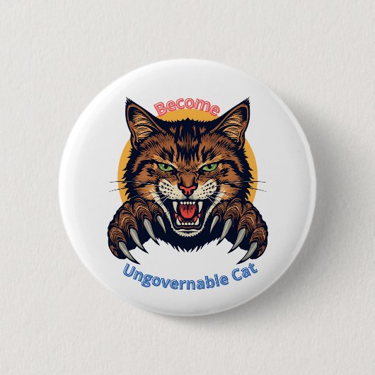 Badge Rond 5 Cm Become Ungovernable Cat (Devant)