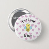 Badge Rond 5 Cm Bee Lieve In Love (Devant & derrière)
